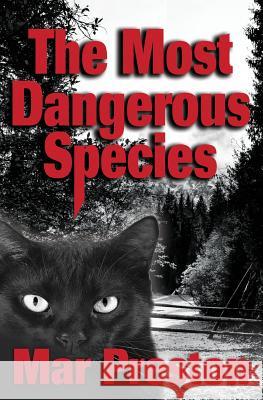 The Most Dangerous Species: Book II Mar Preston 9780984495283 Mar Preston - książka