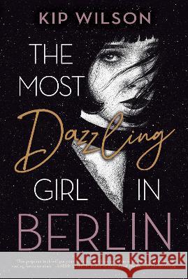 The Most Dazzling Girl in Berlin Kip Wilson 9780358755326 Versify - książka