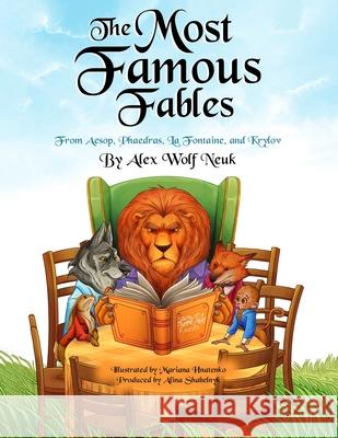 The Most Famous Fables from Aesop, Phaedras, La Fontaine, and Krylov Alex Wol 9781966903734 Global Publishing Agency - Gpa - książka