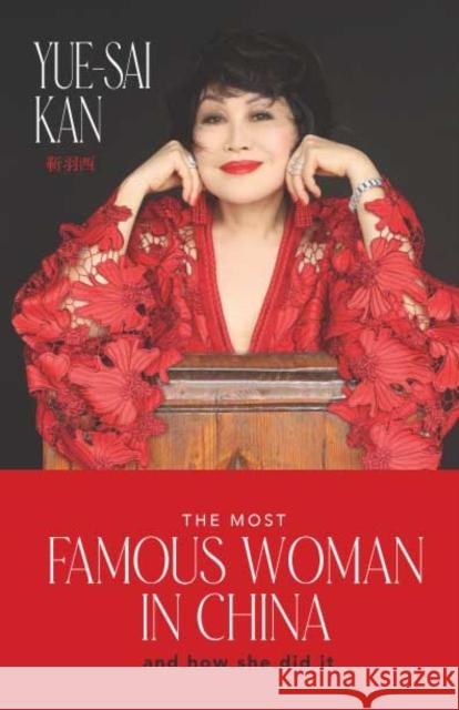 The Most Famous Woman in China Yue-Sai Kan 9781962603270 Di Angelo Publications - książka