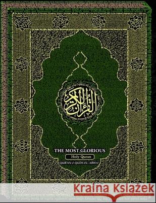 The Most-Glorious Holy Qur'an: Qur'an-i Quds-si El-ABHA Ali                                      Neal Chase Muhammad 9780976738930 Page1publishers - książka