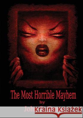 The Most Horrible Mayhem John S. Gruse 9781478708780 Outskirts Press - książka