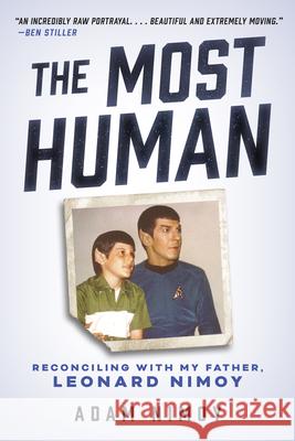 The Most Human: Reconciling with My Father, Leonard Nimoy Adam Nimoy 9780897335553 Chicago Review Press - książka