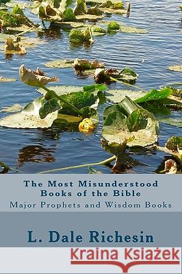 The Most Misunderstood Books of the Bible L. Dale Richesin 9781441419354 Createspace - książka