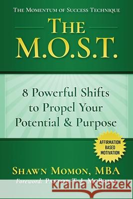 The M.O.S.T.: Momentum of Success Technique Timothy J. McBride Shawn Momon 9780692967201 Momon Consultants, LLC - książka