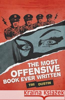 The Most Offensive Book Ever Written Tim Dustin 9781666747423 Resource Publications (CA) - książka