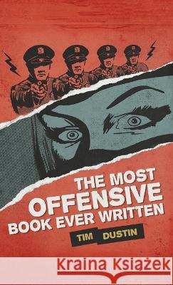 The Most Offensive Book Ever Written Tim Dustin 9781666747430 Resource Publications (CA) - książka