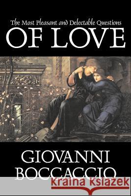 The Most Pleasant and Delectable Questions of Love by Giovanni Boccaccio, Fiction, Classics, Literary Boccaccio, Giovanni 9781598189520 Aegypan - książka