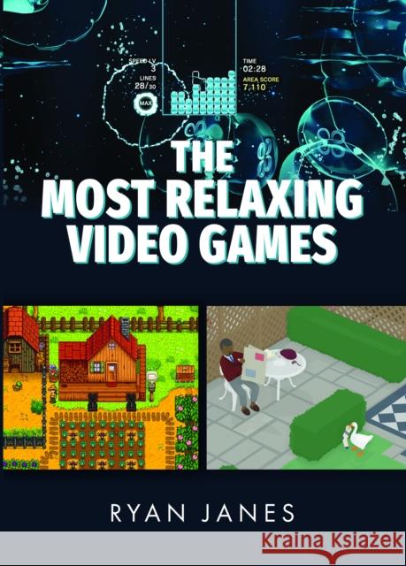 The Most Relaxing Video Games Ryan Janes 9781399041805 Pen & Sword Books Ltd - książka