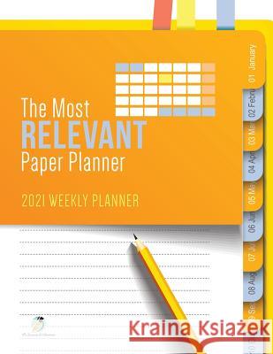 The Most Relevant Paper Planner: 2021 Weekly Planner Journals and Notebooks 9781541966734 Journals & Notebooks - książka