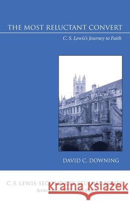 The Most Reluctant Convert David C. Downing 9781666718935 Wipf & Stock Publishers - książka