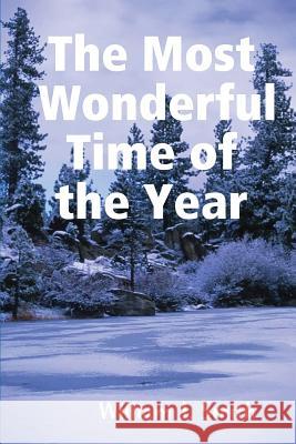 The Most Wonderful Time of the Year William J Smith 9781387469123 Lulu.com - książka