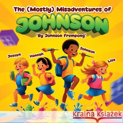 The (Mostly) Misadventures Of JOHNSON Johnson Frempong 9781970750010 Books N Ink Publishing Co. - książka