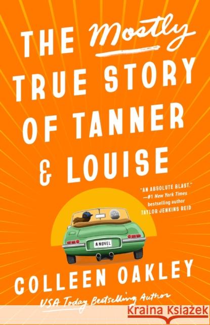 The Mostly True Story of Tanner & Louise Colleen Oakley 9780593549094 Berkley Books - książka