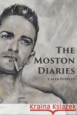 The Moston Diaries Caleb Everett 9781907133992 Dog Horn Publishing - książka