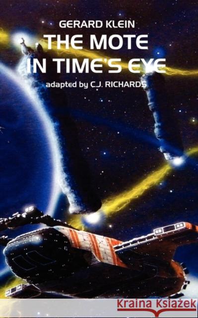 The Mote in Time's Eye Gerard Klein Damon Knight C. J. Richards 9781935558484 Hollywood Comics - książka