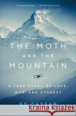 The Moth and the Mountain: A True Story of Love, War, and Everest Ed Caesar 9781501143380 Avid Reader Press / Simon & Schuster - książka