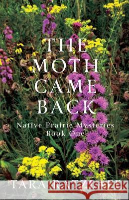 The Moth Came Back Tara Ratzlaff   9781684920969 Camel Press - książka