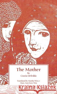 The Mother Grazia Deledda Martha Witt Mary Ann Frese Witt 9781599104911 Italica Press - książka