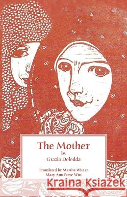 The Mother Grazia Deledda Martha Witt Mary Ann Frese Witt 9781599104928 Italica Press - książka