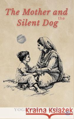 The Mother and the Silent Dog Yogendra Yadav 9789359891880 Bluerose Publishers - książka