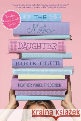 The Mother-Daughter Book Club Heather Vogel Frederick 9781416970798 Aladdin Paperbacks - książka