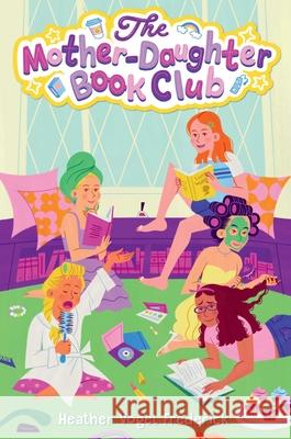 The Mother-Daughter Book Club Heather Vogel Frederick 9781665988148 Simon & Schuster Books for Young Readers - książka