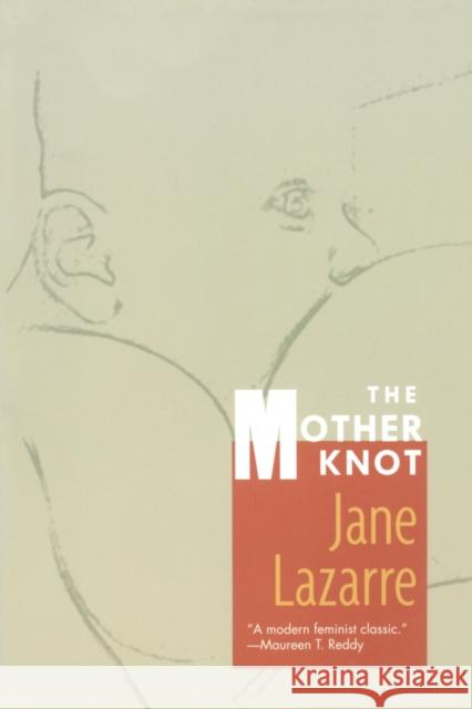 The Mother Knot Jane Lazarre 9780822320395  - książka