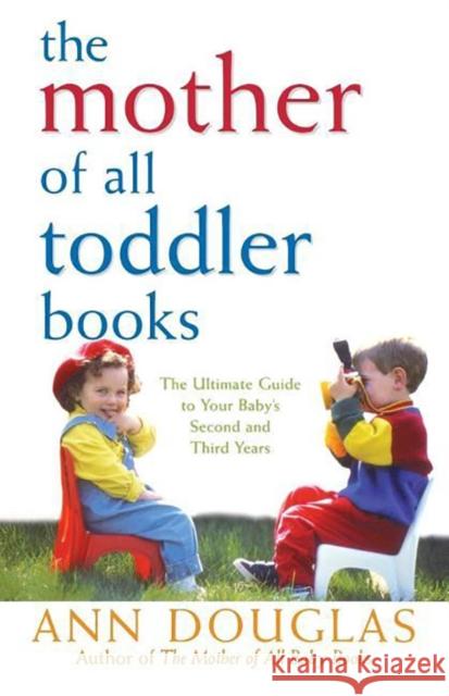 The Mother of All Toddler Books Ann Douglas 9781620457245 John Wiley & Sons - książka