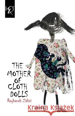 The Mother of Cloth Dolls Reyhaneh Zahiri Manavaz Alexandrian 9781780835075 H&s Media - książka