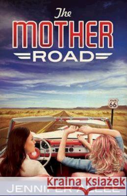 The Mother Road Jennifer AlLee 9781426713125 Abingdon Press - książka