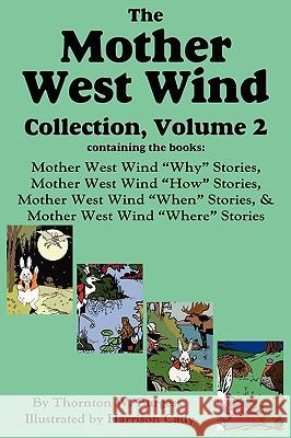 The Mother West Wind Collection, Volume 2, Burgess Thornton W. Burgess Harrison Cady 9781604598742 Flying Chipmunk Publishing - książka