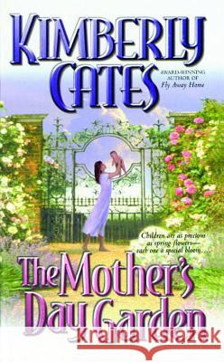 The Mother's Day Garden Kimberly Cates 9781476727615 Simon & Schuster - książka