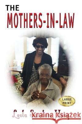 The Mothers in Law Leola Sanders Huey Donna Osborn Clark Timothy G. Green 9780982279694 Creative Unity Productions - książka