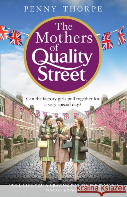 The Mothers of Quality Street Penny Thorpe 9780008307837 HarperCollins Publishers - książka