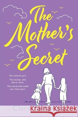 The Mother's Secret Clare Swatman   9781804266182 Boldwood Books Ltd - książka