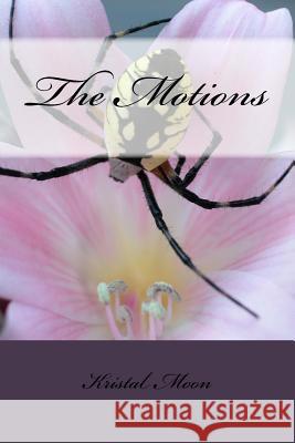 The Motions Kristal Moon 9780985325404 Kensonkeri Publishing - książka