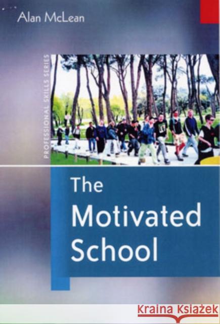 The Motivated School Alan McLean 9780761943846 Paul Chapman Publishing - książka