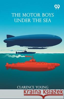 The Motor Boys Under The Sea Clarence Young 9789371817479 Double 9 Books - książka