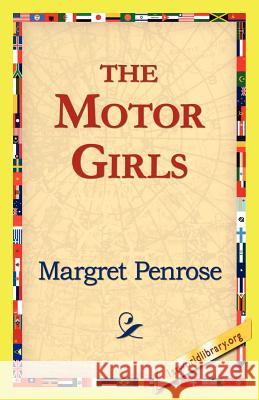 The Motor Girls Margret Penrose 9781421815886 1st World Library - książka
