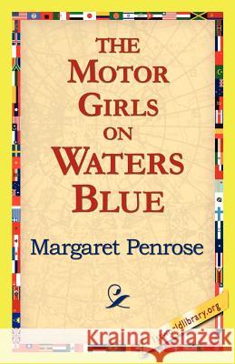 The Motor Girls on Waters Blue Margaret Penrose 9781421819020 1st World Library - książka