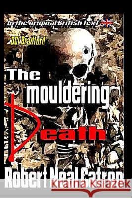 The Mouldering Death Robert Neal Catron 9781072521020 Independently Published - książka