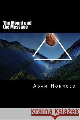 The Mount and the Message Adam Conrad Honnold 9781495414725 Createspace - książka