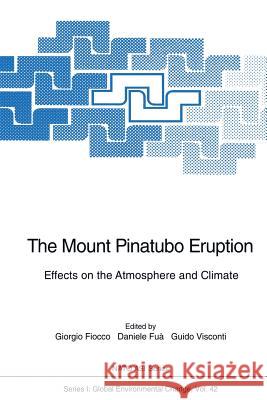 The Mount Pinatubo Eruption: Effects on the Atmosphere and Climate Fiocco, Giorgio 9783642647314 Springer - książka