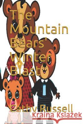 The Mountain Bears Winter Blast Candace Lott Cathy Prather Russell 9781070158259 Independently Published - książka