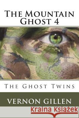 The Mountain Ghost 4: The Ghost Twins Vernon Gillen 9781984197535 Createspace Independent Publishing Platform - książka