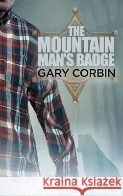 The Mountain Man's Badge Gary Corbin 9780997496789 Double Diamond Publishing - książka