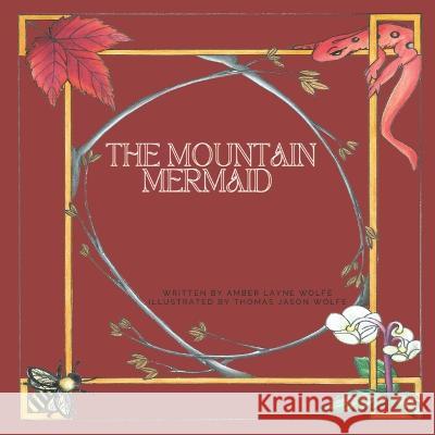The Mountain Mermaid Wolfe Amber Layne Wolfe 9798535027760 Independently published - książka