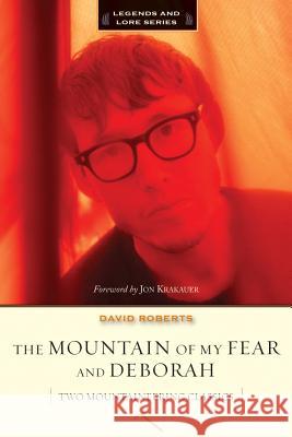 The Mountain of My Fear and Deborah: Two Mountaineering Classics David Roberts 9781594856792 Mountaineers Books - książka