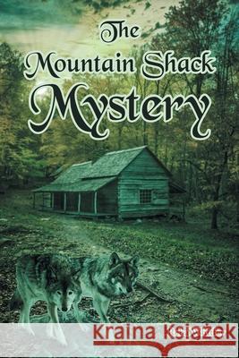 The Mountain Shack Mystery Reba Whitley 9781638851677 Covenant Books - książka